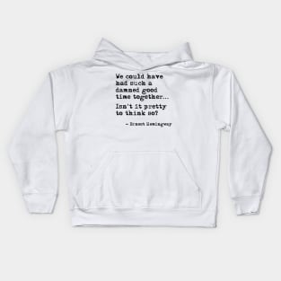 Such a good time together - Hemingway Kids Hoodie